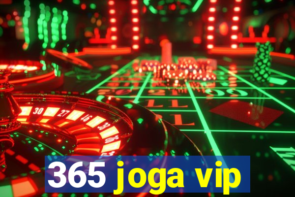 365 joga vip